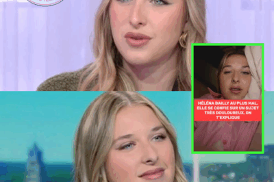 Héléna Bailly au plus mal, elle se confie sur un sujet très douloureux.