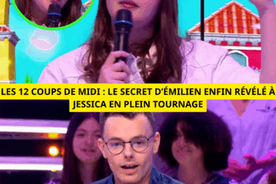 LES 12 COUPS DE MIDI : LE SECRET D’ÉMILIEN ENFIN RÉVÉLÉ À JESSICA EN PLEIN TOURNAGE