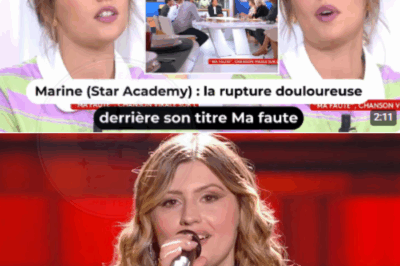 Marine (Star Academy) : la rupture douloureuse derrière son titre Ma faute