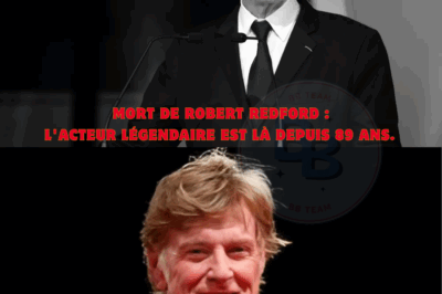 Mort de Robert Redford : l’acteur légendaire est là depuis 89 ans. La cause a été révélée.