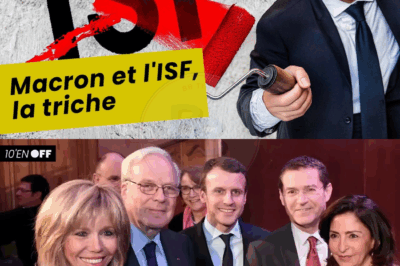 MACRON et l’ISF : la grande triche.